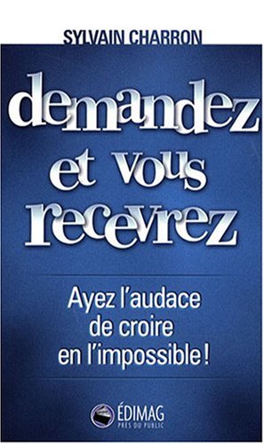 Beispielbild fr Demandez et vous recevrez zum Verkauf von GF Books, Inc.