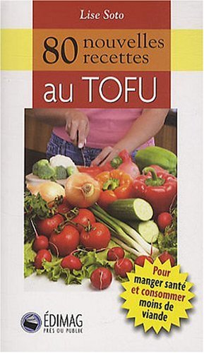 9782895423201: 80 nouvelles recettes au Tofu