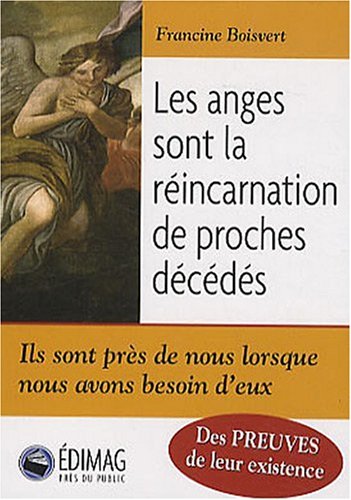 Beispielbild fr Les Anges Sont la Rincarnation de Proches Decedes zum Verkauf von medimops