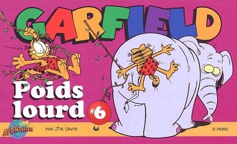 Garfield , tome 6: Poids lourd (9782895431084) by Davis