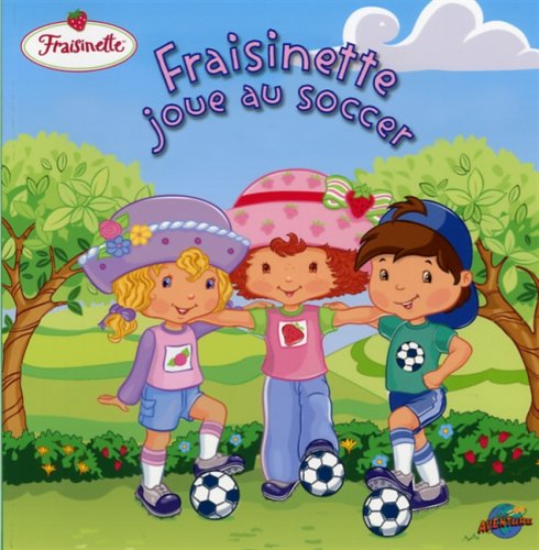9782895433583: Fraisinette joue au soccer