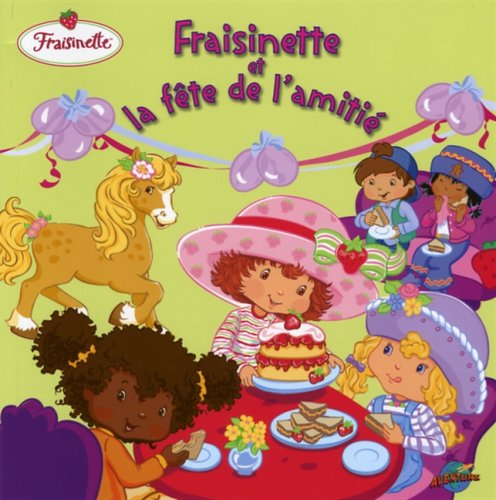 Beispielbild fr Fraisinette et fete de l'amitie zum Verkauf von medimops