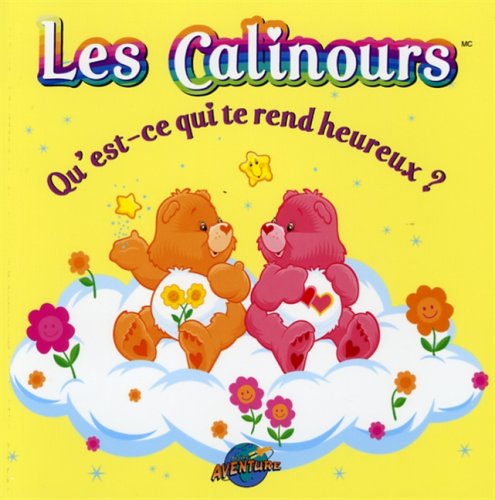 Beispielbild fr Les Calinours: Qu'est-ce Qui Te Rend Heureux zum Verkauf von Bay Used Books