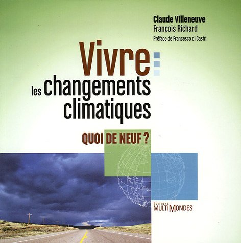 Stock image for Vivre les Changements Climatiques : Quoi de Neuf? for sale by Better World Books