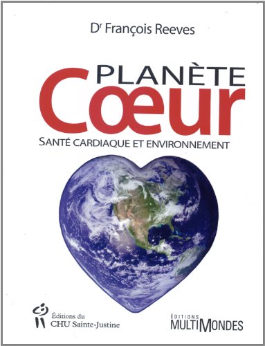 9782895441762: Planete coeur : sante cardiaque et environnement