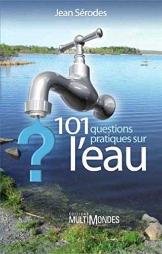 Beispielbild fr 101 questions pratiques sur l'eau zum Verkauf von medimops