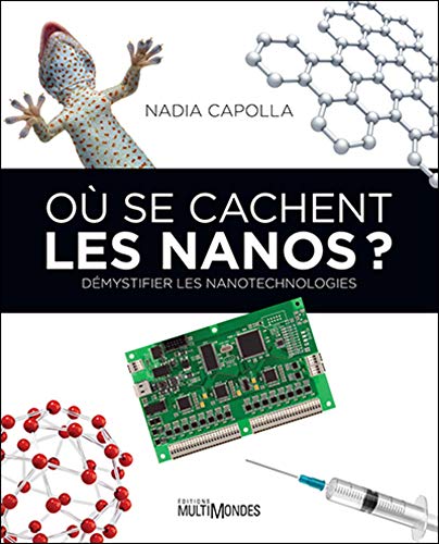 Stock image for O se cachent les nanos ?: Dmystifier les nanotechnologies. for sale by Ammareal