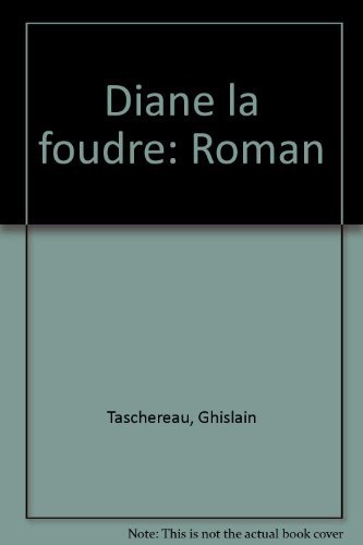 Beispielbild fr Diane la foudre: Roman (French Edition) zum Verkauf von Dunaway Books