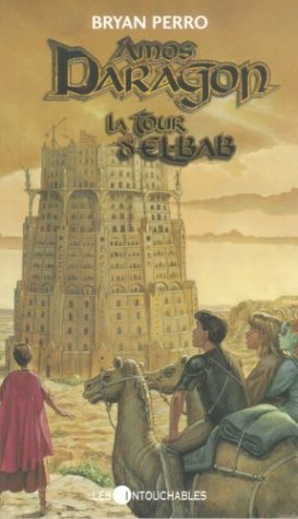 9782895491163: Amos Daragon 5 : La tour d'El-Bab by Bryan Perro