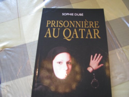 Beispielbild fr prisonniere au qatar (prisonniere au qatar) zum Verkauf von Better World Books