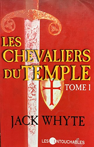 Stock image for Les chevaliers du Temple 1 Whyte, Jack for sale by Aragon Books Canada