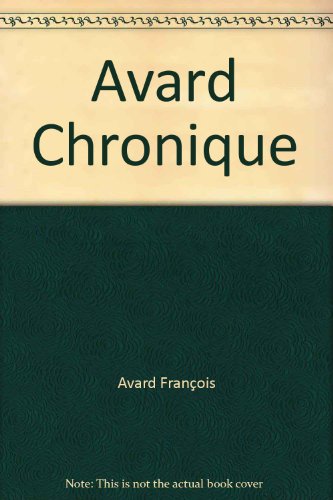 Beispielbild fr Avard Chronique zum Verkauf von Better World Books