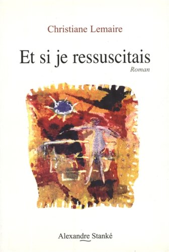 Beispielbild fr Et Si Je Ressuscitais zum Verkauf von Better World Books Ltd