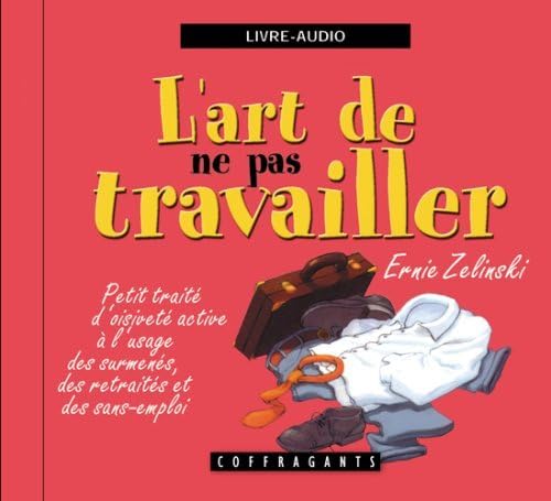 9782895582977: L'ART DE NE PAS TRAVAILLER: CD audio