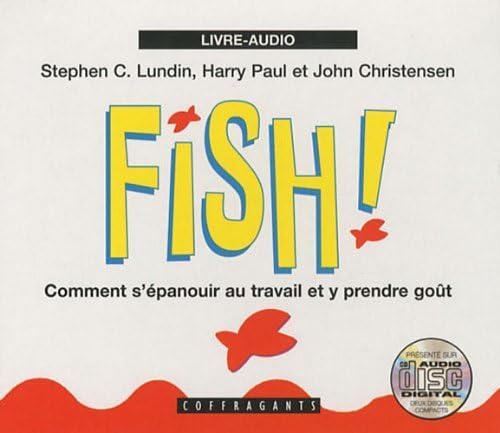 9782895583707: Fish ! Comment s'panouir au travail et y prendre got : Livre-Audio (1DVD): 2 CD audio