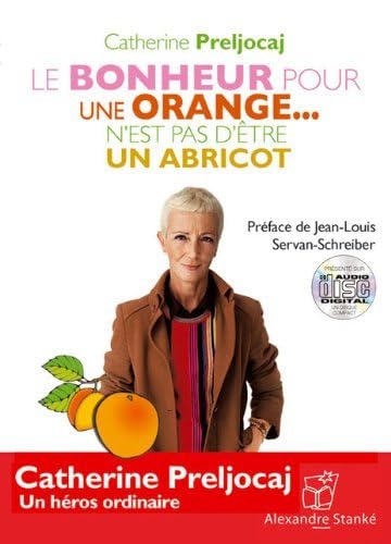 Imagen de archivo de Cd le bonheur pour une orange [Broch] Preljocaj, Catherine a la venta por BIBLIO-NET