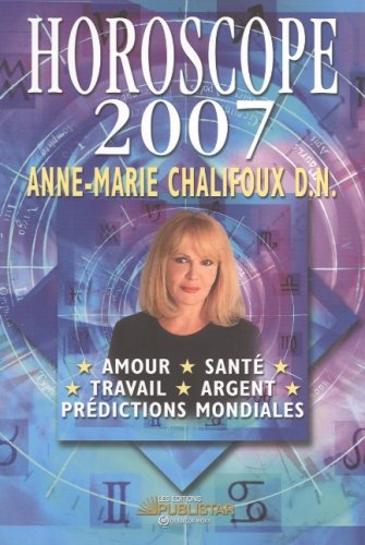 Stock image for Horoscope 2007 d'Anne-Marie Chalifoux for sale by Better World Books Ltd