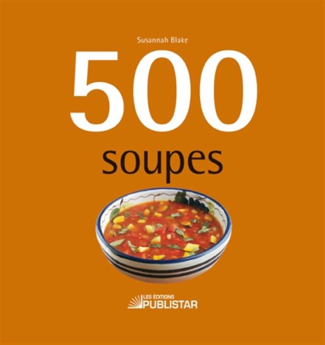 Stock image for 500 Soupes for sale by Better World Books