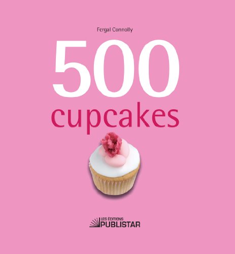 Stock image for 500 Cupcakes for sale by Better World Books Ltd