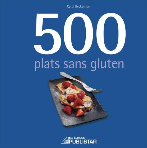 Imagen de archivo de 500 Plats Sans Gluten a la venta por Better World Books Ltd