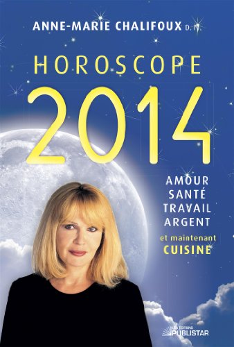 Beispielbild fr Horoscope 2014 Amour, sant, travail, argent et maintenant cuisine zum Verkauf von Librairie Le Nord