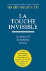 Beispielbild fr La touche invisible : Les quatre cls du marketing moderne zum Verkauf von Ammareal