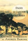 9782895650294: Dans le jardin des mes : Des conseils en provenance de l'au-del, pour mieux vivre ici-bas