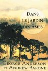 Dans le jardin des Ã¢mes (French Edition) (9782895650294) by Anderson & Barone