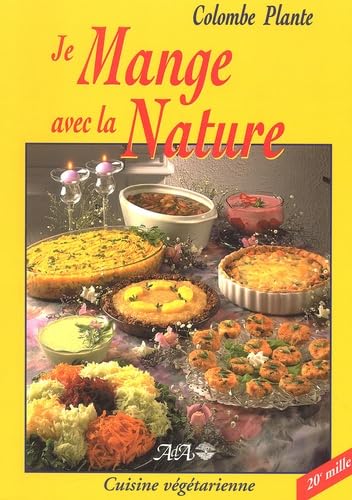 Beispielbild fr Je Mange Avec la Nature zum Verkauf von Better World Books