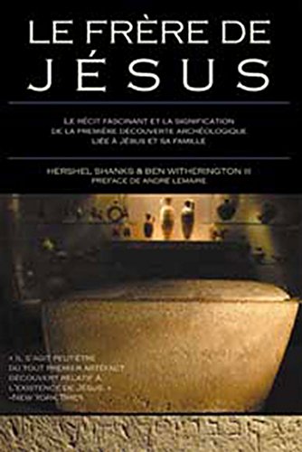 Le Frère de Jesus : Récit fascinant et la signification de la première découverte a archéologique...