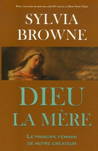 Dieu la mÃ¨re (French Edition) (9782895652311) by Browne, Sylvia