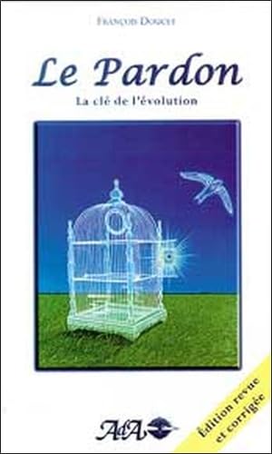 9782895652359: Le pardon: La cl de l'volution