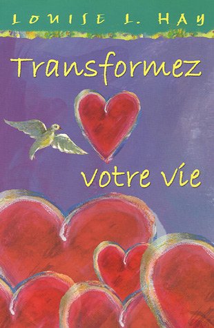 Imagen de archivo de Transformez Votre Vie a la venta por Better World Books