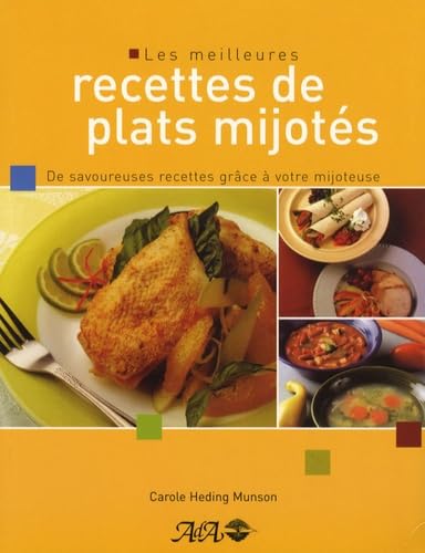 Beispielbild fr Les Meilleures Recettes De Plats Mijots : De Savoureuses Recettes Grce  Votre Mijoteuse zum Verkauf von RECYCLIVRE