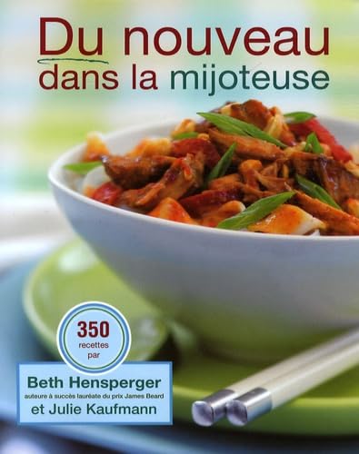 Stock image for DU NOUVEAU DANS LA MIJOTEUSE HENSPERGER,BETH and KAUFMANN,JULIE for sale by Aragon Books Canada