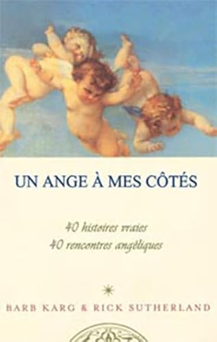 9782895655138: Un ange  mes cts: 40 histoires vraies, 40 rencontres angliques