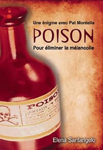 Beispielbild fr Poison : Pour liminer la mlancolie - Une nigme avec Pat Montella zum Verkauf von medimops