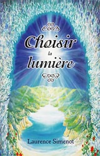 9782895655299: Choisir la lumire - CD inclus (French Edition)