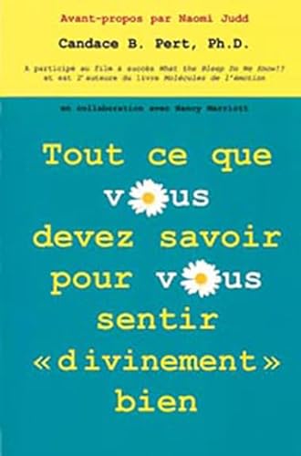 Stock image for Tout ce que vous devez savoir pour sentir bien (French Edition) for sale by HPB-Diamond