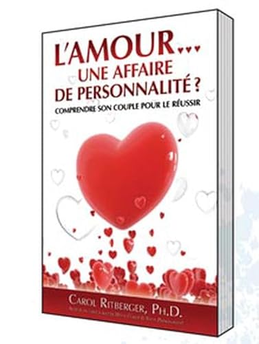 Stock image for L'Amour. Une affaire de personnalit ? : Comprendre son couple pour le russir for sale by medimops