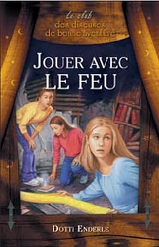 Beispielbild fr Jouer Avec le Feu zum Verkauf von Better World Books