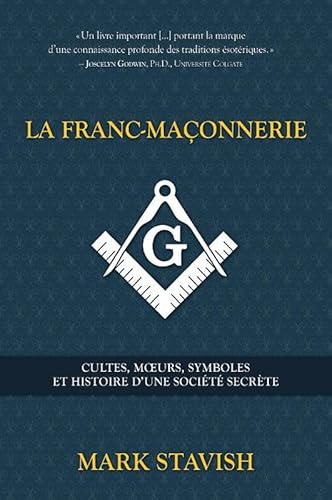 Franc-maÃ§onnerie - Cultes, moeurs, symboles... (9782895657187) by Stavish, Mark