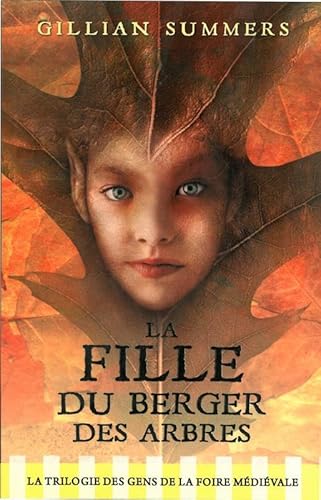 9782895657194: La trilogie des gens de la foire mdivale, Tome 1 : La fille du berger des arbres