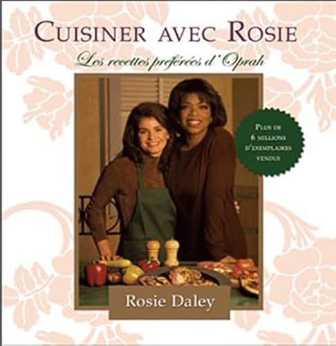 Cuisiner avec Rosie (9782895657743) by Daley, Rosie