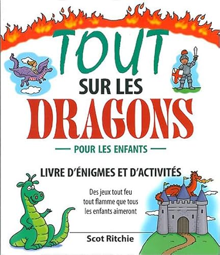 Beispielbild fr Tout Sur les Dragons zum Verkauf von Better World Books