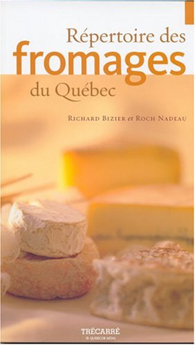 Beispielbild fr Repertoire des Fromages du Quebec zum Verkauf von Better World Books