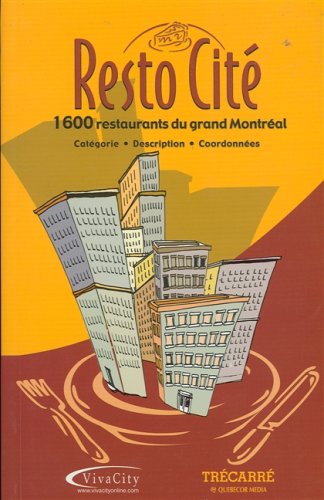 Beispielbild fr Resto Cite : 1600 Restaurants du Grand Montreal zum Verkauf von Better World Books