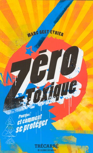 Stock image for Zero toxique-pourquoi&comment. proteger for sale by Better World Books