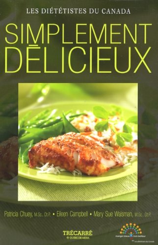 Stock image for simplement delicieux les dietetistes du canada for sale by Better World Books