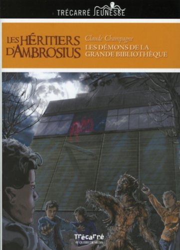 Imagen de archivo de Les Hritiers d'Ambrosius, tome II: Les Dmons de la Grande Bibliothque a la venta por Better World Books